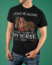 Leave Me Alone I'm Only Talking To My Horse Today Shirt Horse Lovers Women T-Shirt Gifts Classic T-Shirt apparel-classic-tshirt-lifestyle-front-88