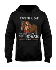 Leave Me Alone I'm Only Talking To My Horse Today Shirt Horse Lovers Women T-Shirt Gifts Hooded Sweatshirt tile