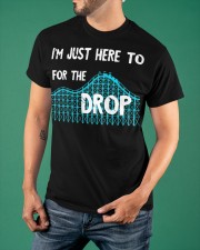 I'm Just Here For The Drop Shirt Roller Coaster Lover Thrilling T-Shirt Gift For Son Classic T-Shirt apparel-classic-tshirt-lifestyle-front-88