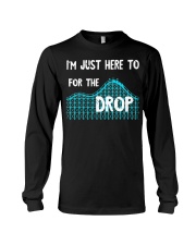 I'm Just Here For The Drop Shirt Roller Coaster Lover Thrilling T-Shirt Gift For Son Long Sleeve Tee tile
