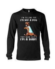 I'M TeLLING yOU i'm nOT A Dog My Mom Said I'M A Long Sleeve Tee thumbnail