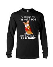 Corgi I'm Telling You I'm Not A Dog Long Sleeve Tee thumbnail
