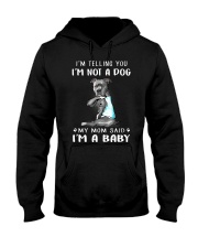 I'm Telling You I'M Not A Dog My Mom Hooded Sweatshirt thumbnail