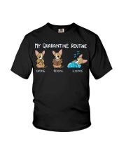 My Quarantine Routine chihuahua2 Youth T-Shirt thumbnail