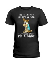 Corgi I'm Telling You I'm Not A Dog Ladies T-Shirt thumbnail
