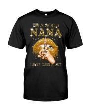 I'm A Good Nana T-Shirt Funny Nana Shirt Birthday Gifts Mothers Day For Grandma Classic T-Shirt tile