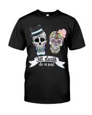 Till Death Do Us Part Shirt Sugar Skull Wedding T-Shirt Gifts For Wedding Bride Classic T-Shirt tile