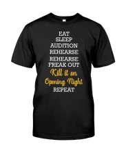 Eat Sleep Audition Rehearse Shirt Theater Lovers Actor T-Shirt Gift Ideas For Adult Son Classic T-Shirt front