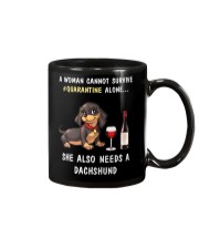 Quarantine a woman cannot survive alone dachshund Mug thumbnail