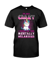 I'm not crazy Unicorn T-shirt for you Classic T-Shirt front
