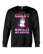 I'm not crazy Unicorn T-shirt for you Crewneck Sweatshirt thumbnail