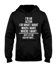 I'm An Actor I Do What I Want When I Want Where I Want Shirt Funny Christmas Gifts For Husband Hooded Sweatshirt tile