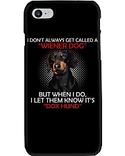 I Don'T Always Get Called A Wiener Dog Dachshund Phone Case thumbnail