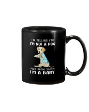 I'M TeLLING yOU i'm nOT A Dog My Mom Said I'M A Mug thumbnail