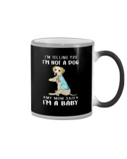 I'M TeLLING yOU i'm nOT A Dog My Mom Said I'M A Color Changing Mug thumbnail