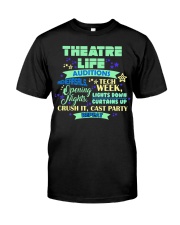 Theatre Life Auditions T-Shirt Theatre Stage Actor Shirts Musical Lovers Gifts Classic T-Shirt front