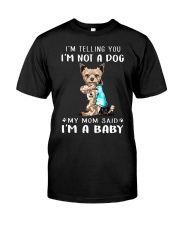 I'M TeLLING yOU i'm nOT A Dog My Mom Said I'M A Classic T-Shirt front