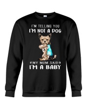 I'M TeLLING yOU i'm nOT A Dog My Mom Said I'M A Crewneck Sweatshirt thumbnail