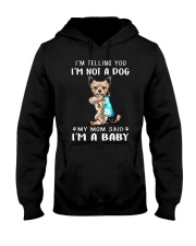 I'M TeLLING yOU i'm nOT A Dog My Mom Said I'M A Hooded Sweatshirt thumbnail