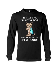 I'M TeLLING yOU i'm nOT A Dog My Mom Said I'M A Long Sleeve Tee thumbnail