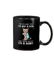 I'M TeLLING yOU i'm nOT A Dog My Mom Said I'M A Mug thumbnail