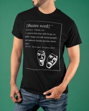 Theatre Nerd Noun Definition T-Shirt Funny Sayings Gifts For Theatre Nerds Classic T-Shirt apparel-classic-tshirt-lifestyle-front-88