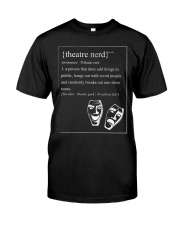 Theatre Nerd Noun Definition T-Shirt Funny Sayings Gifts For Theatre Nerds Classic T-Shirt front