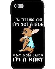 I'm Telling You I'm Not A Dog My Mom Chihuahua Phone Case thumbnail