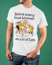 Behind Every Good Woman Are A Lot Of Cats T-Shirt Cute Cat Lover Shirt Gifts For Her Classic T-Shirt apparel-classic-tshirt-lifestyle-front-88