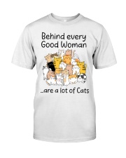 Behind Every Good Woman Are A Lot Of Cats T-Shirt Cute Cat Lover Shirt Gifts For Her Classic T-Shirt front