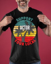 Support Actor Your Local Shirt Vintage Quotes Graphic Tee Adult Christmas Gifts Classic T-Shirt apparel-classic-tshirt-lifestyle-front-181