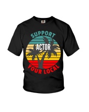 Support Actor Your Local Shirt Vintage Quotes Graphic Tee Adult Christmas Gifts Youth T-Shirt tile