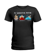 My Quarantine Routine australian shepherd4 Ladies T-Shirt thumbnail