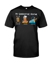 My Quarantine Routine Yorkie Classic T-Shirt front