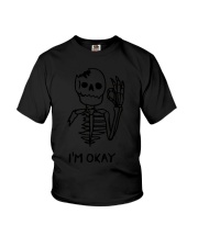 Skeleton I'm Okay T-Shirt Funny Graphic Tee Best Birthday Gifts For Best Friend Youth T-Shirt tile