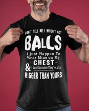 Don't Tell Me I Haven't Got Balls Shirt Funny Humor Sayings T-Shirt Gift For Friends Classic T-Shirt apparel-classic-tshirt-lifestyle-front-181