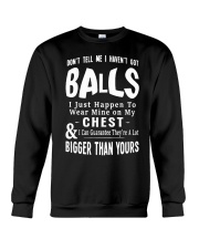 Don't Tell Me I Haven't Got Balls Shirt Funny Humor Sayings T-Shirt Gift For Friends Crewneck Sweatshirt tile
