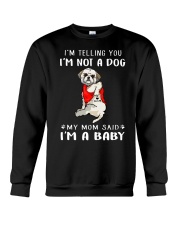 I'm Telling You I'M Not A Dog My Mom Shih Tzu Crewneck Sweatshirt thumbnail