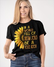 In A World Full Of Dream Jobs Be A Voice Actor Shirt Sunflower Graphic Quotes Tee Gifts Classic T-Shirt apparel-classic-tshirt-lifestyle-front-100