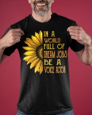 In A World Full Of Dream Jobs Be A Voice Actor Shirt Sunflower Graphic Quotes Tee Gifts Classic T-Shirt apparel-classic-tshirt-lifestyle-front-181