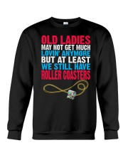 Old Ladies May Not Get Much Lovin Anymore Shirt Roller Coasters Lover Womens T-Shirt Gift Crewneck Sweatshirt tile