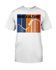 High Culture Roller Coasters Vintage Shirt Vacation Gifts For Roller Coaster Lovers Classic T-Shirt front