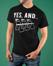 Yes And Funny Improv Acting Comedy Shirt Funny Acting T-Shirt Gift For An Actress Classic T-Shirt apparel-classic-tshirt-lifestyle-front-88