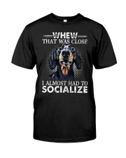 Whew That Was Close I Almost Had To Dachshund Classic T-Shirt front