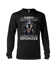 Whew That Was Close I Almost Had To Dachshund Long Sleeve Tee thumbnail