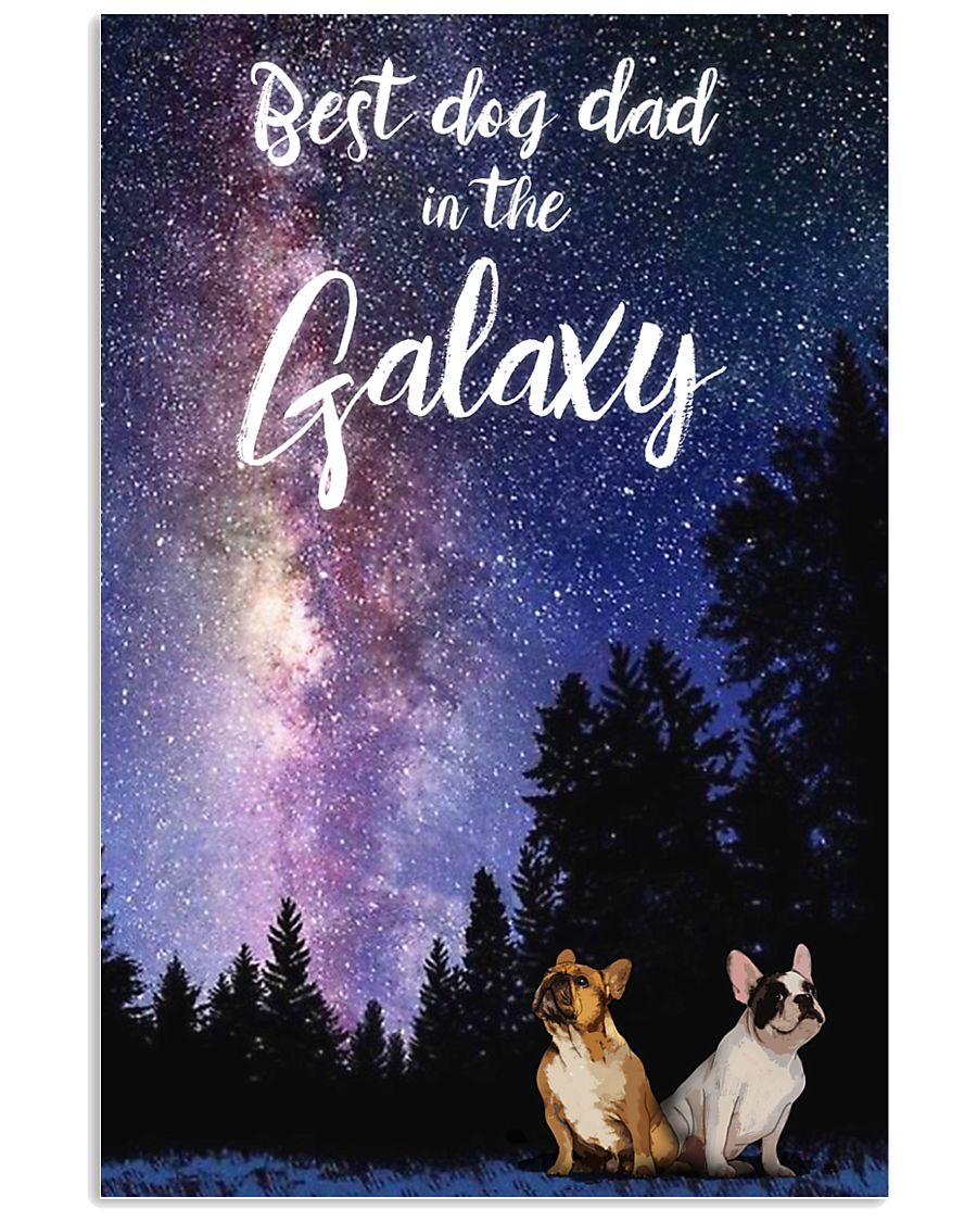 Best Dog Mom In The Galaxy frenchie dad 11x17 Poster
