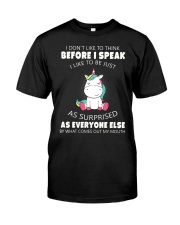 I don't like to think before i speak unicorn shirt Classic T-Shirt front