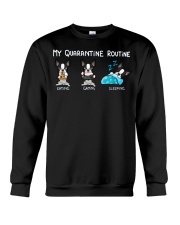 My Quarantine Routine boston Crewneck Sweatshirt thumbnail