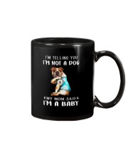 I'M TeLLING yOU i'm nOT A Dog My Mom Said I'M A Mug thumbnail