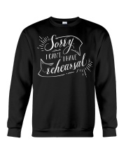 Sorry I Can't I Have Rehearsal Shirt Acting Profession Actor Clothes Cute Gifts For Coworkers Crewneck Sweatshirt tile